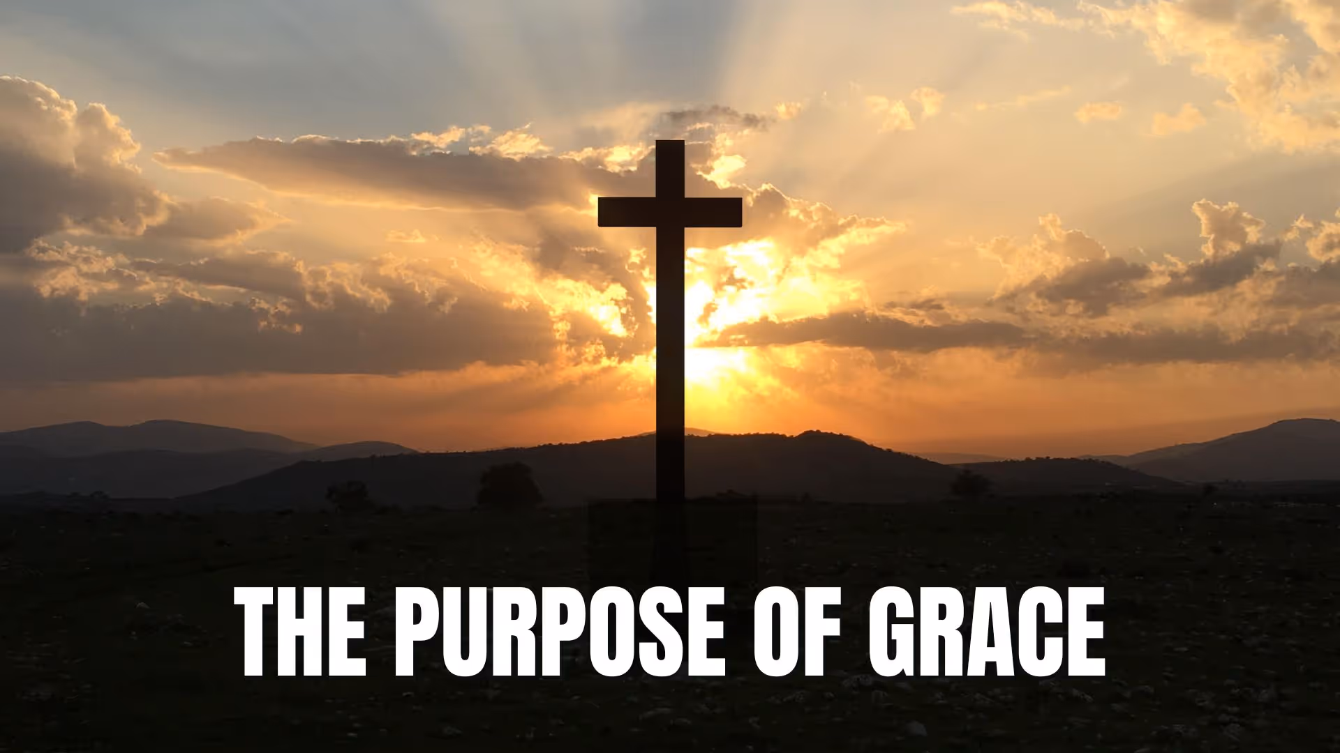 a cross with the caption the purpose of grace