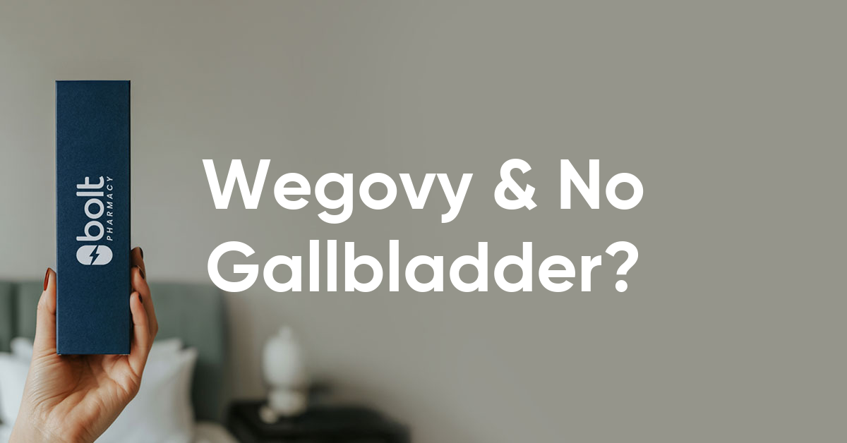can you take wegovy without a gallbladder