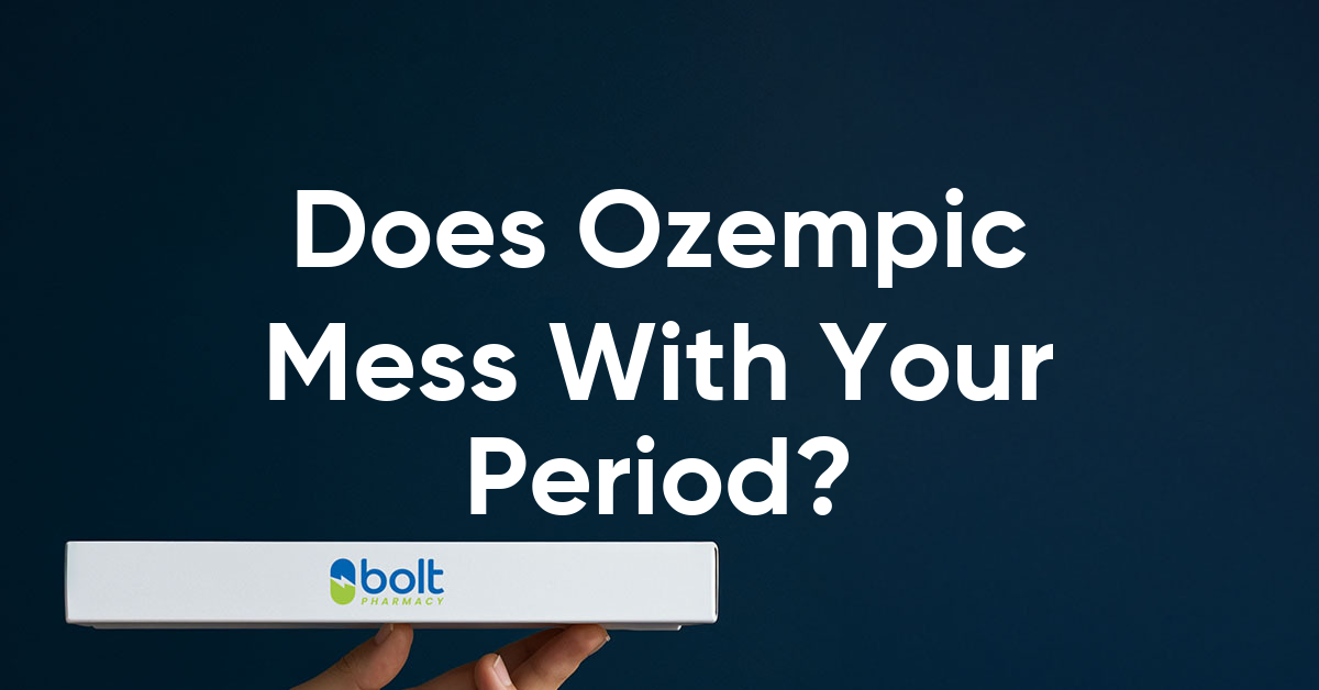 does ozempic mess with your period