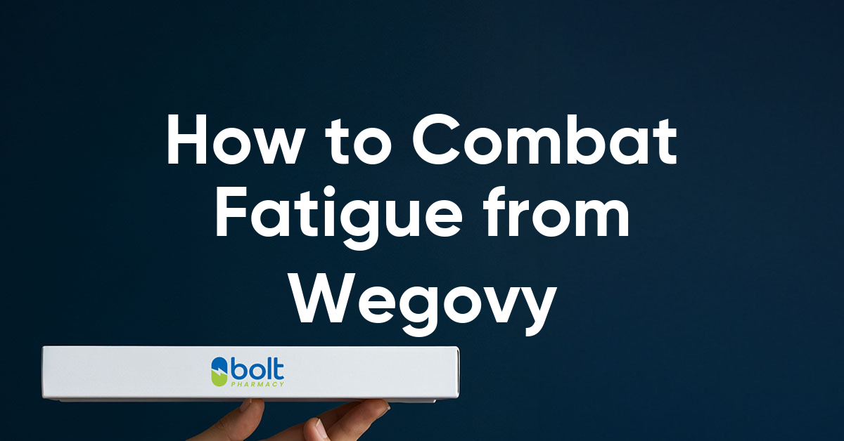 how to combat fatigue from wegovy
