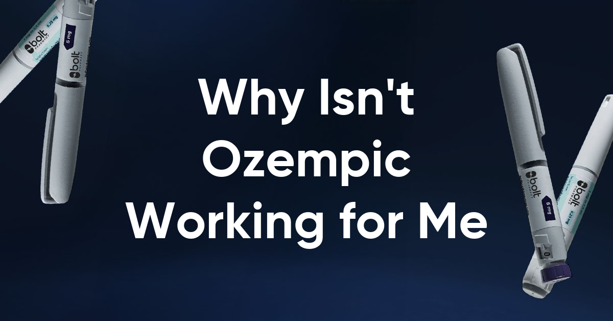 why isnt ozempic working for me