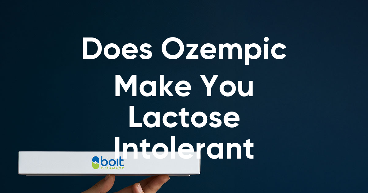 does ozempic make you lactose intolerant