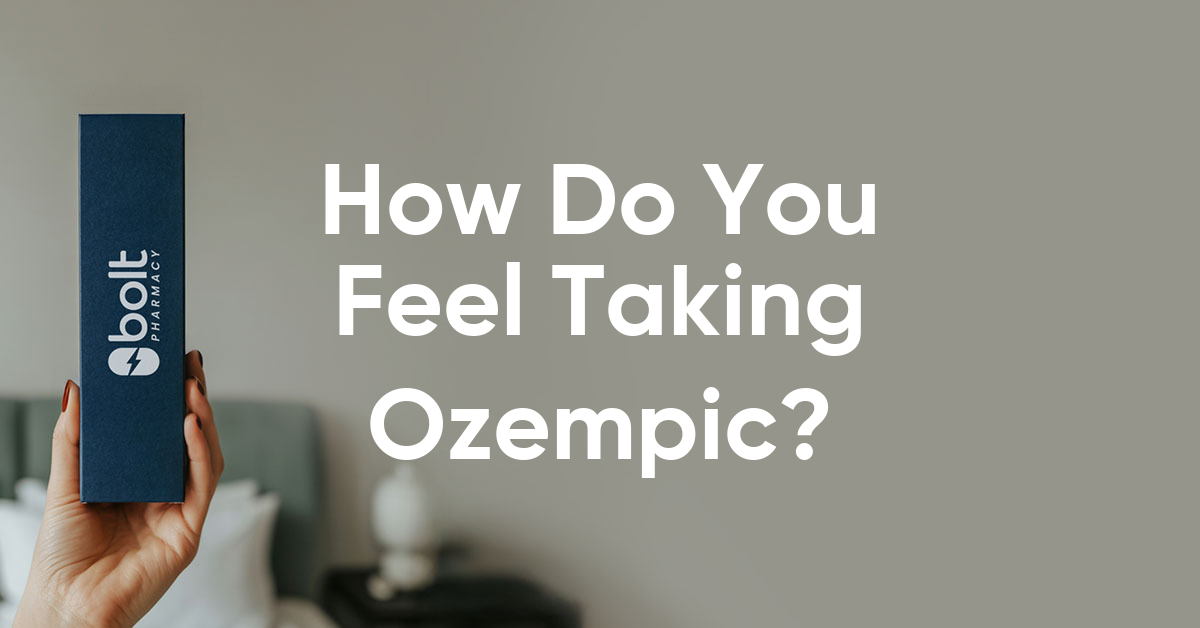 how do you feel when taking ozempic