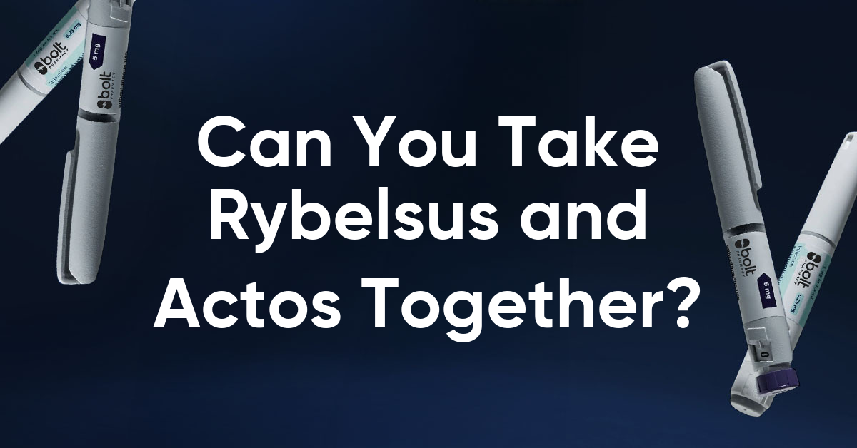can you take rybelsus and actos together