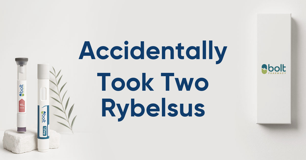 accidentally took two rybelsus