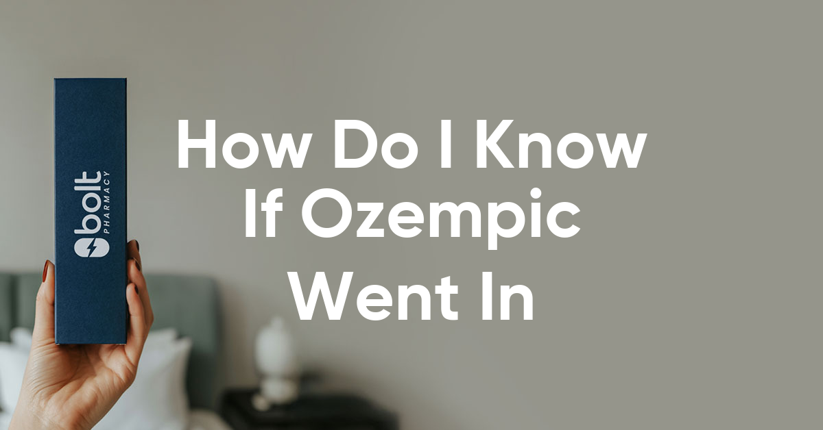 how do i know if ozempic went in
