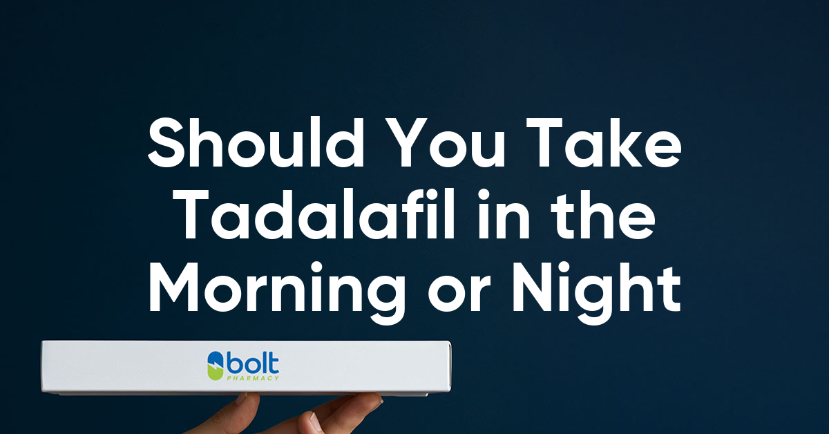 should you take tadalafil in the morning or at night
