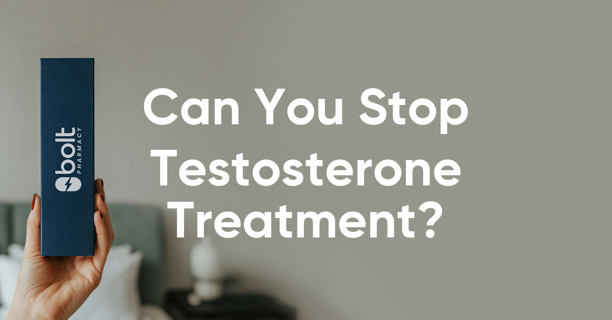 can you stop testosterone treatment
