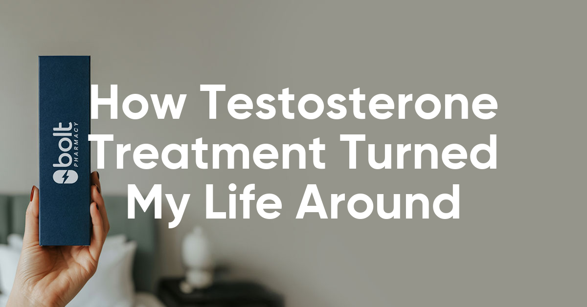 how testosterone treatment turned my life around
