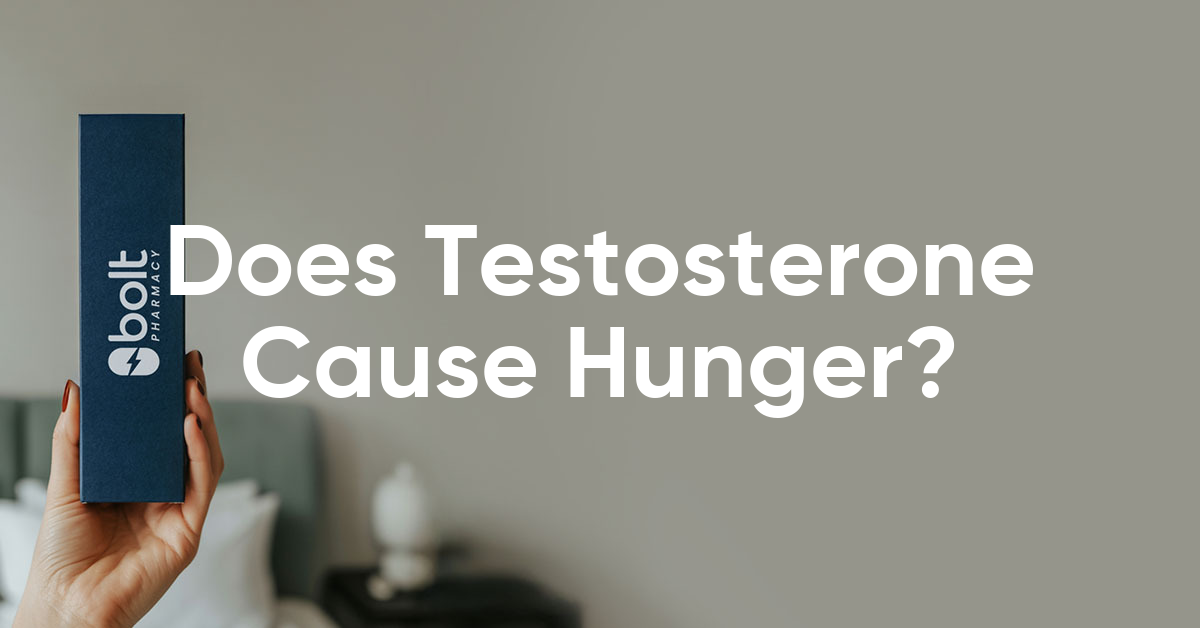 does testosterone treatment cause hunger