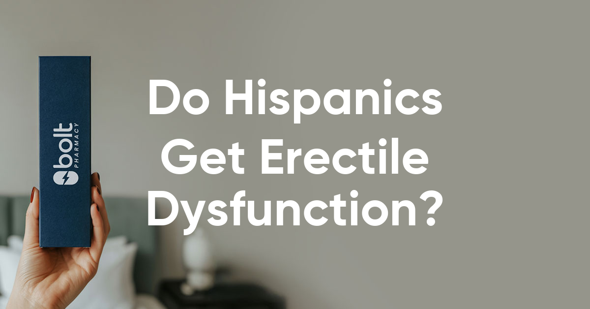 do hispanics get erectile dysfunction