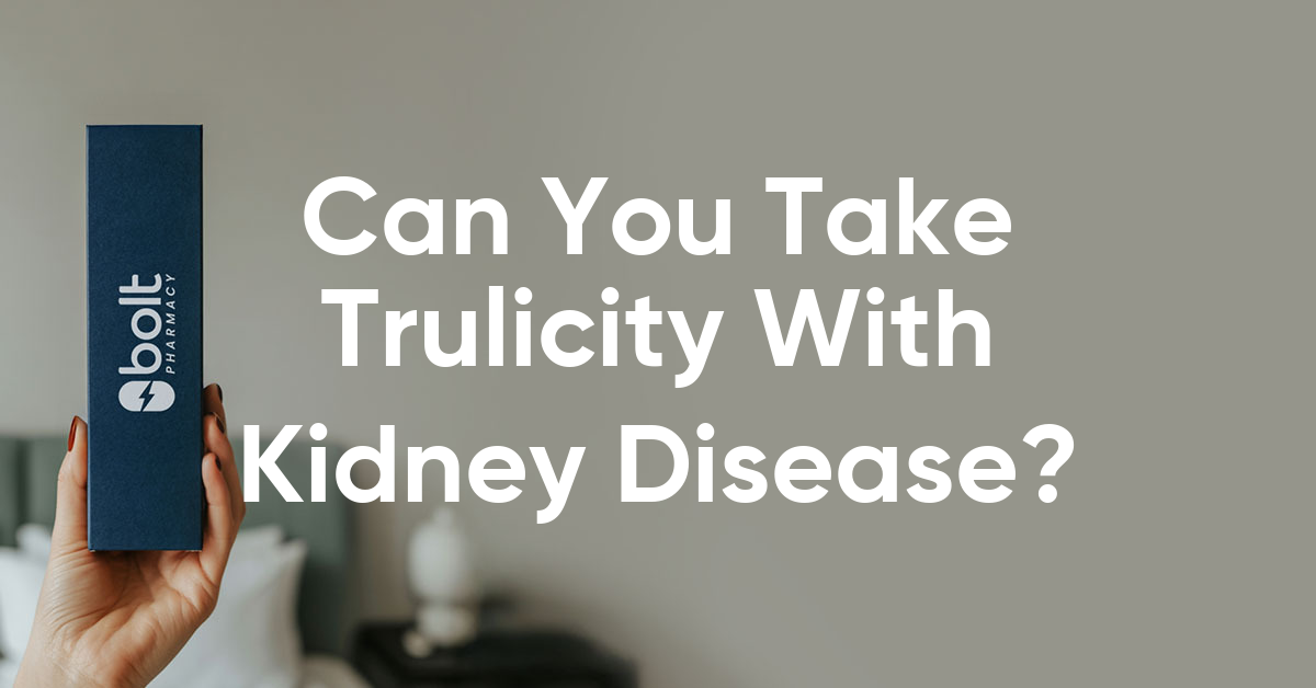 can you take trulicity with kidney disease