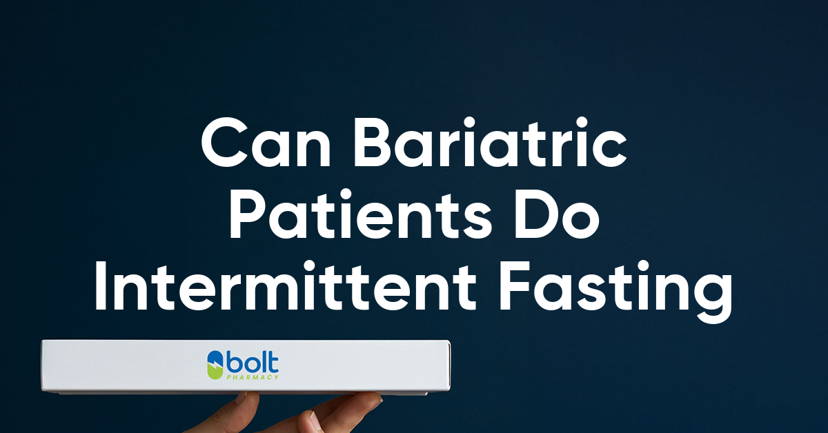 can bariatric patients do intermittent fasting