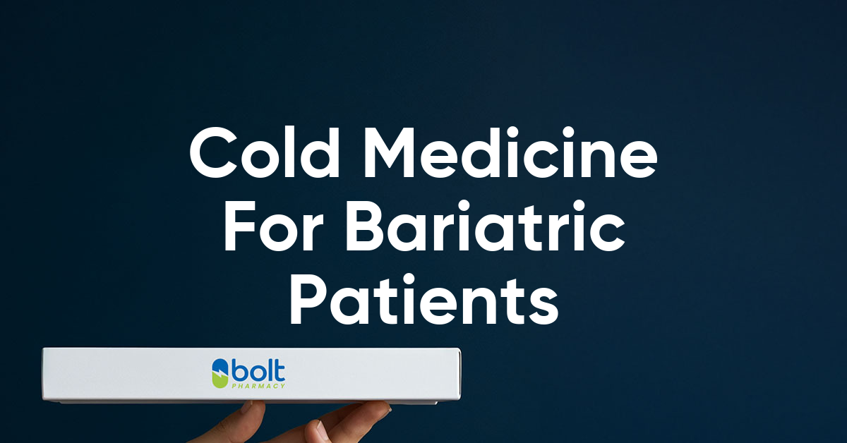 cold medicine for bariatric patients