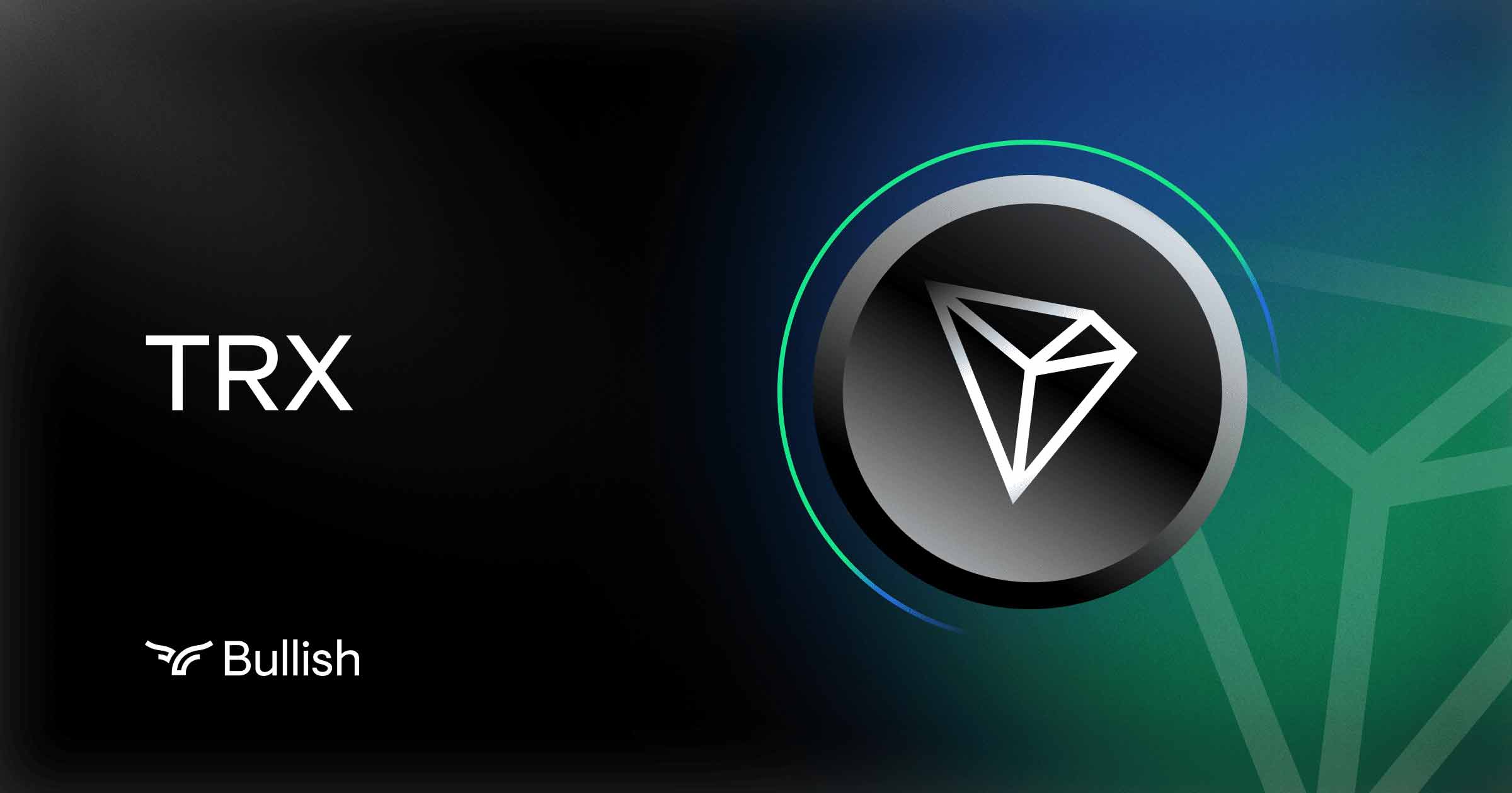 Tron | Digital Assets | Bullish