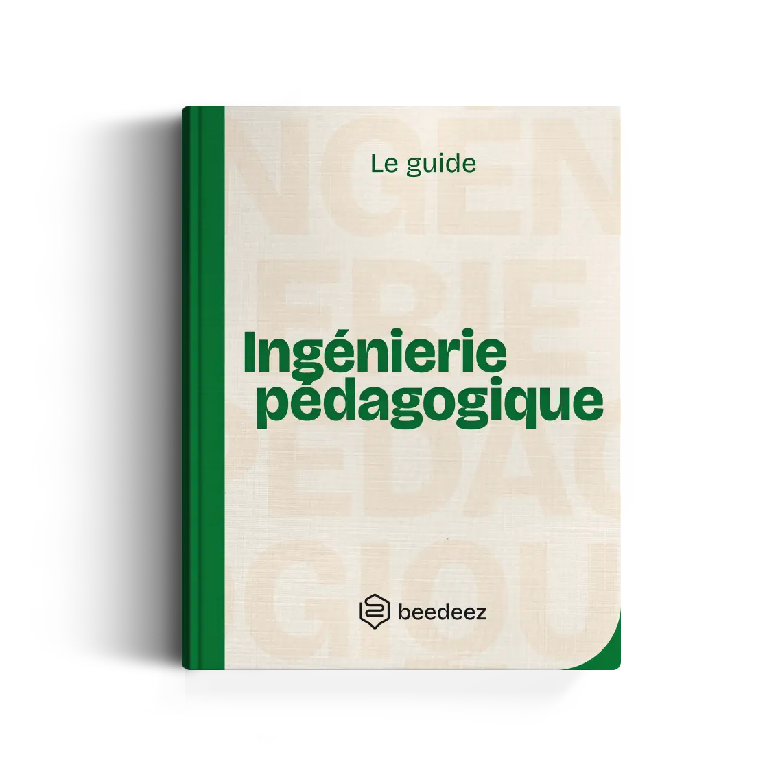 Le Guide de l'Ingénierie Pédagogique (2025)
