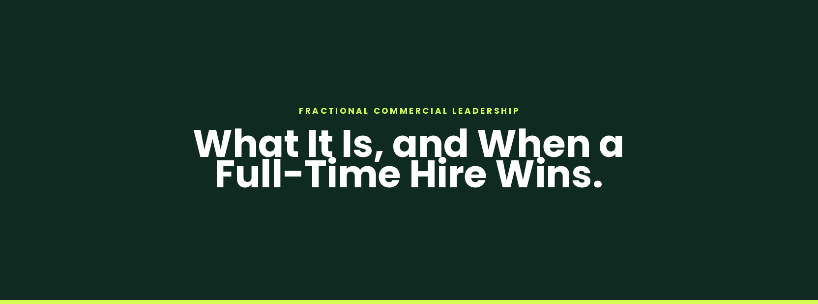 Fractional Commercial Leadership: What It Is, and When a Full-Time Hire Wins