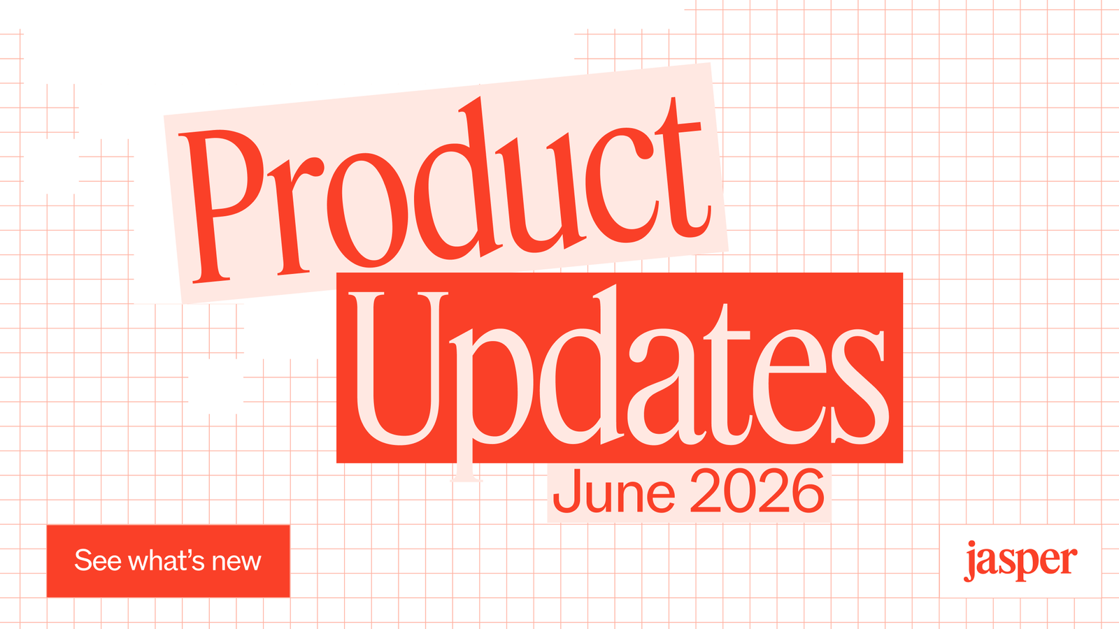 What’s New in June 2026 | The Jasper Blog