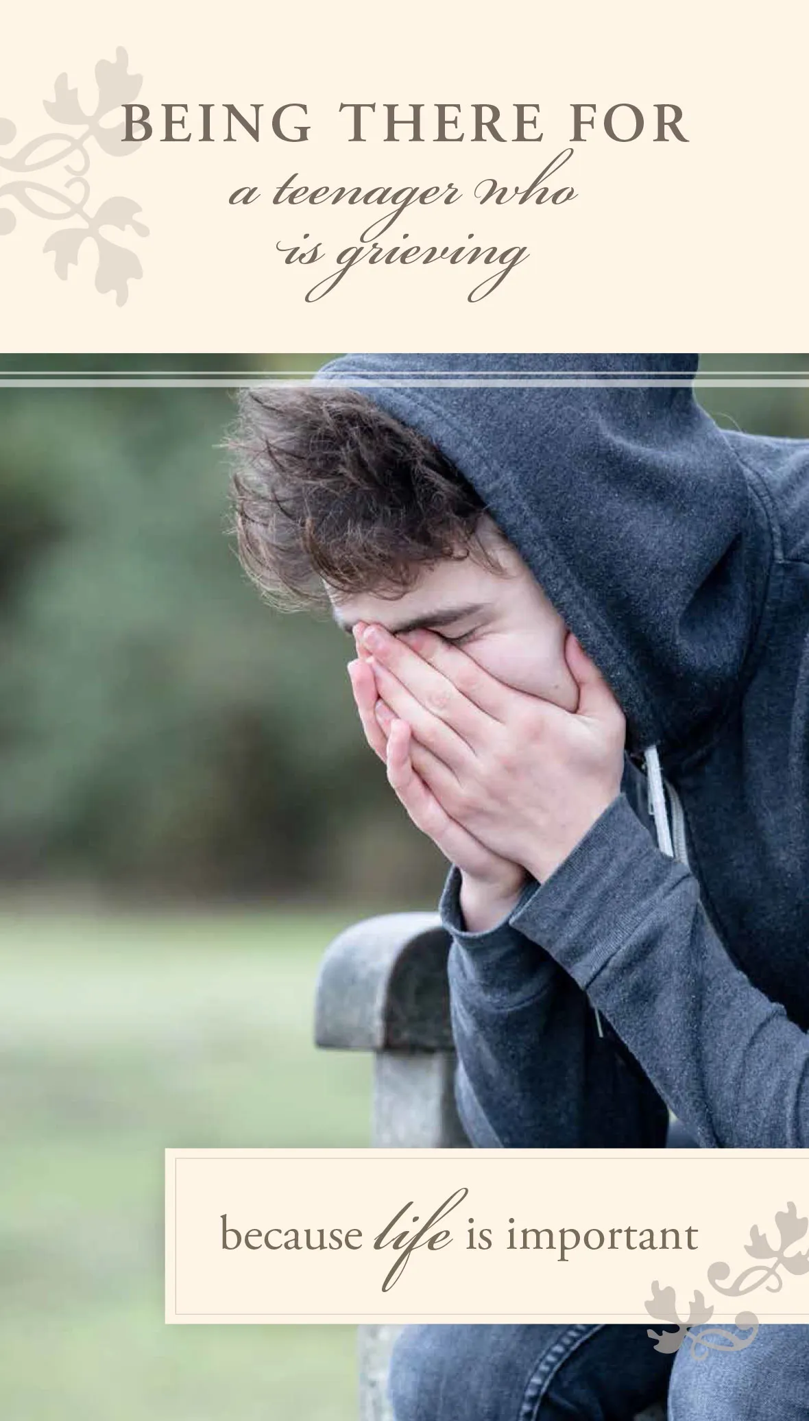 Being there for a teenager who is grieving.