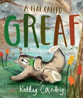 A leaf called greaf by Kelly Canby