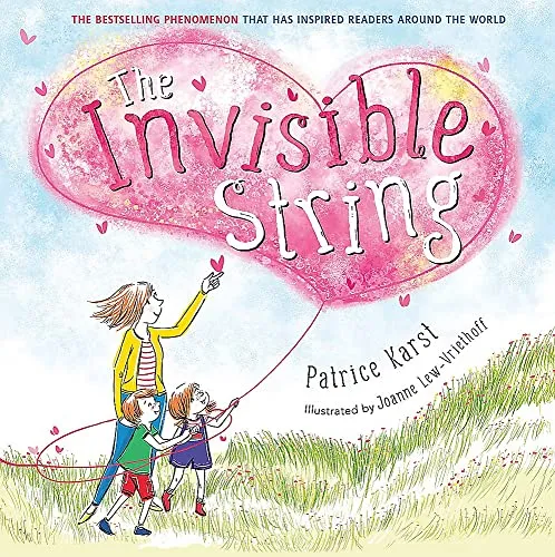 The Invisible String By Patrice Karst, illustrated by Joanne Lew-Briethoff