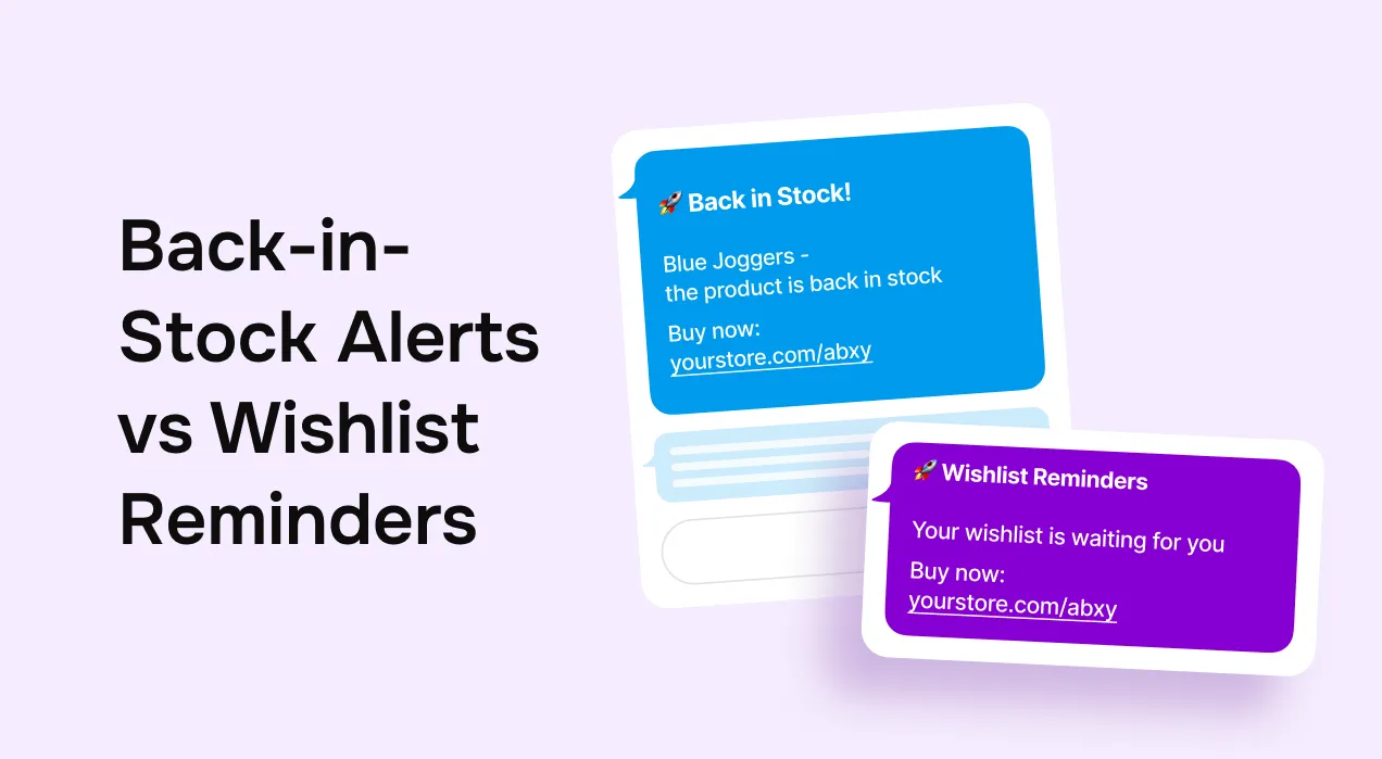 The Pros and Cons of Back-in-Stock Alerts vs. Wishlist Reminders