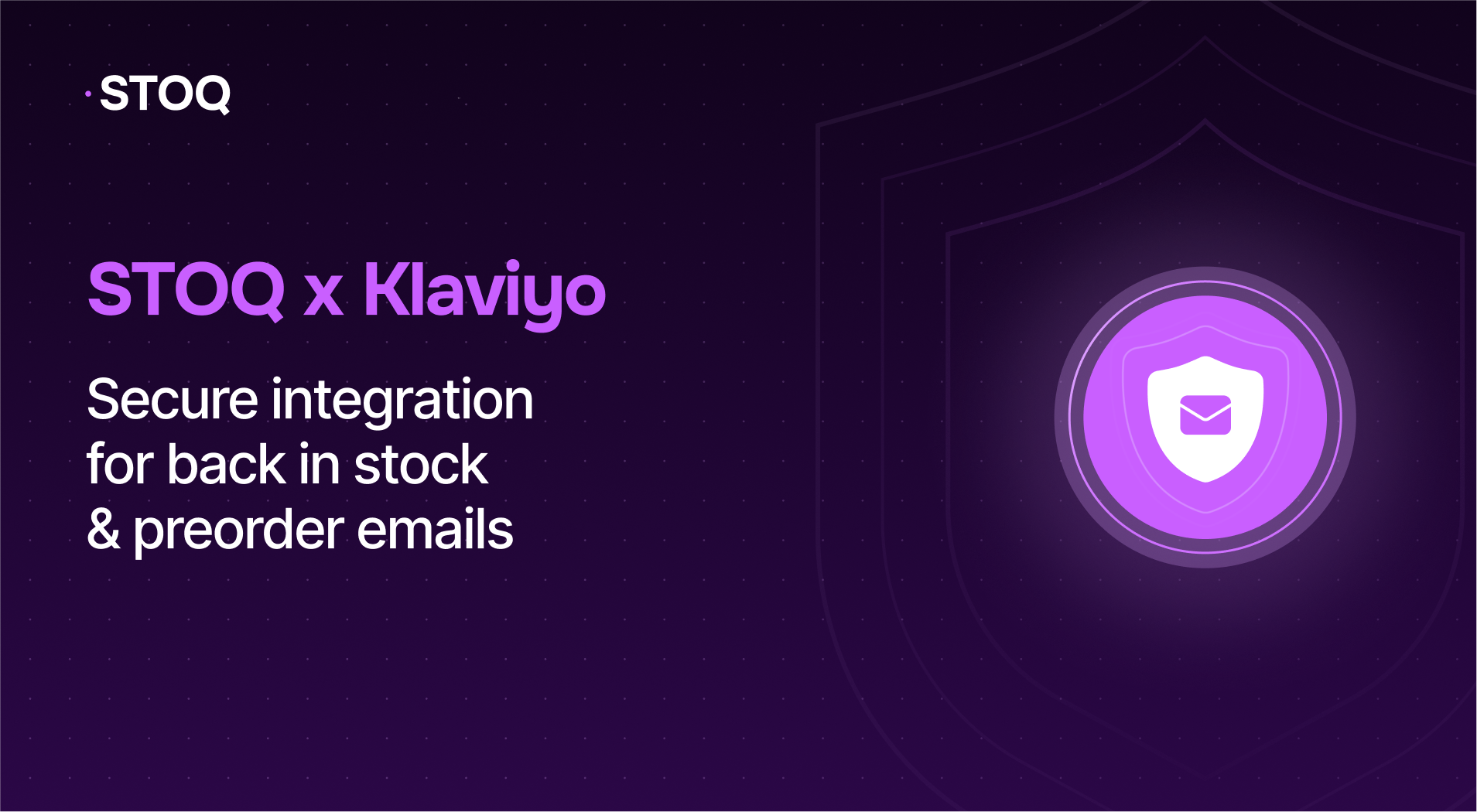 STOQ x Klaviyo: Secure integration for back in stock & preorder emails