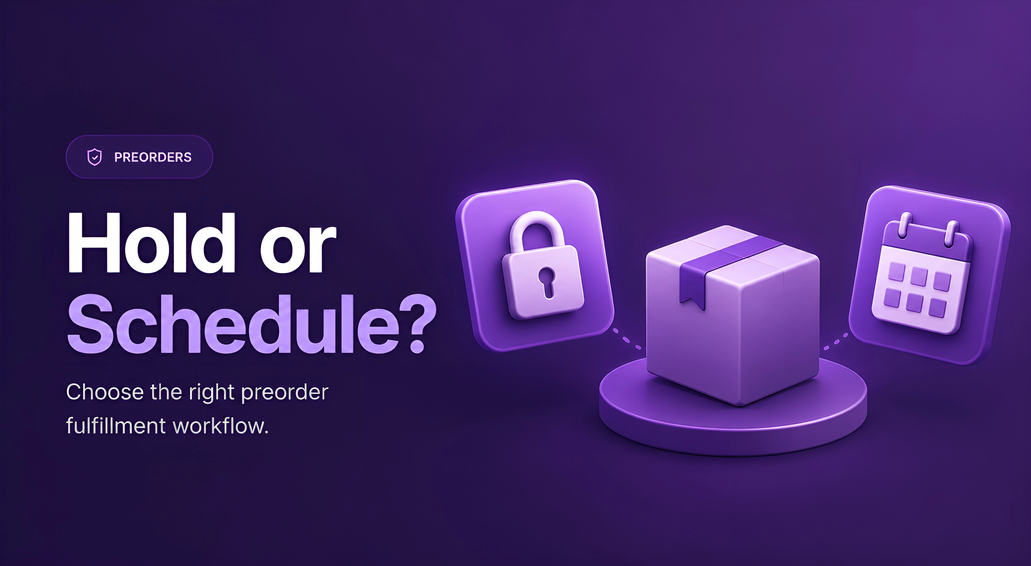 Should preorders be held or scheduled? It depends on who ships them