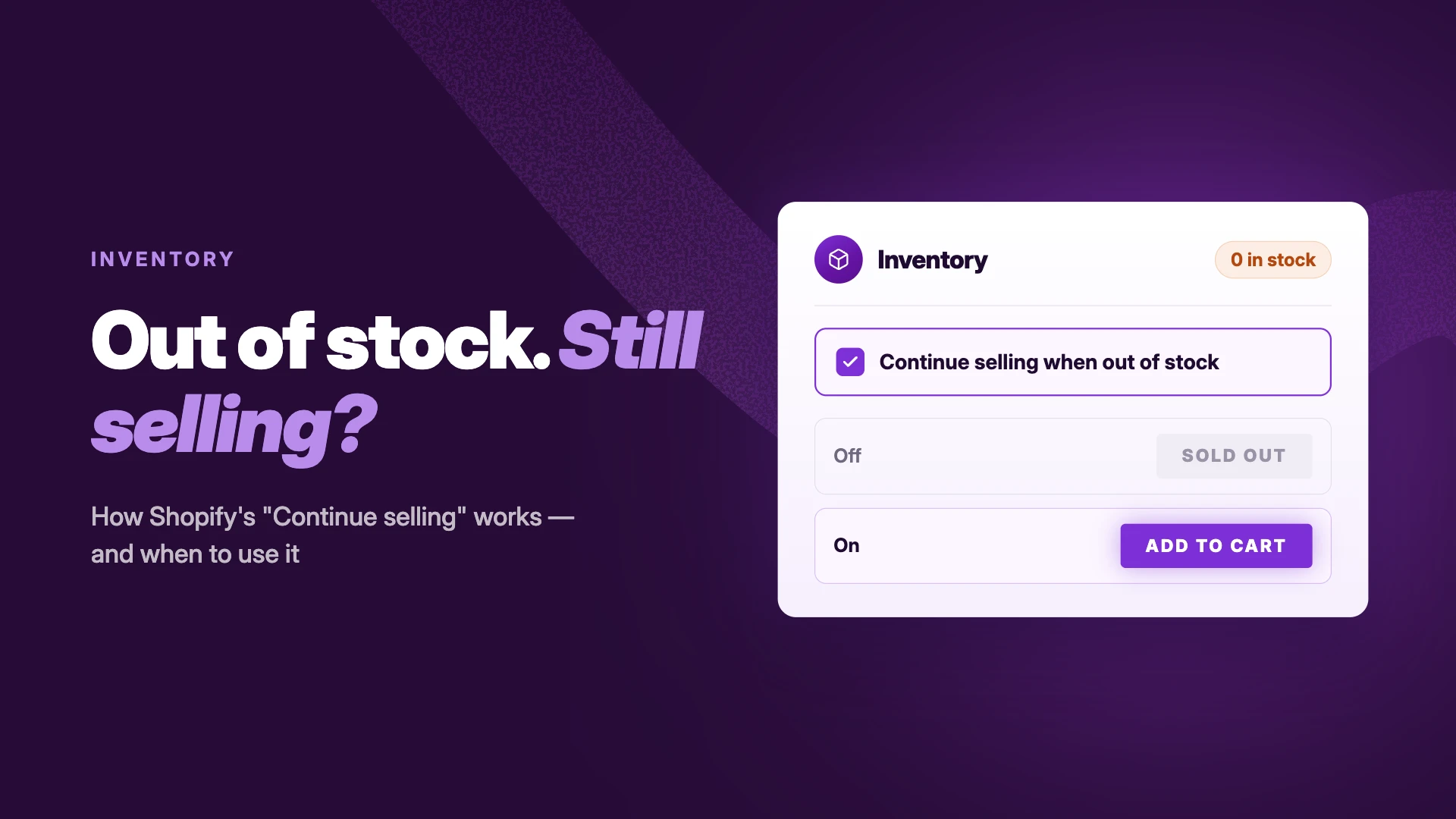 Continue Selling When Out of Stock on Shopify: How to Enable, Disable & When to Use It