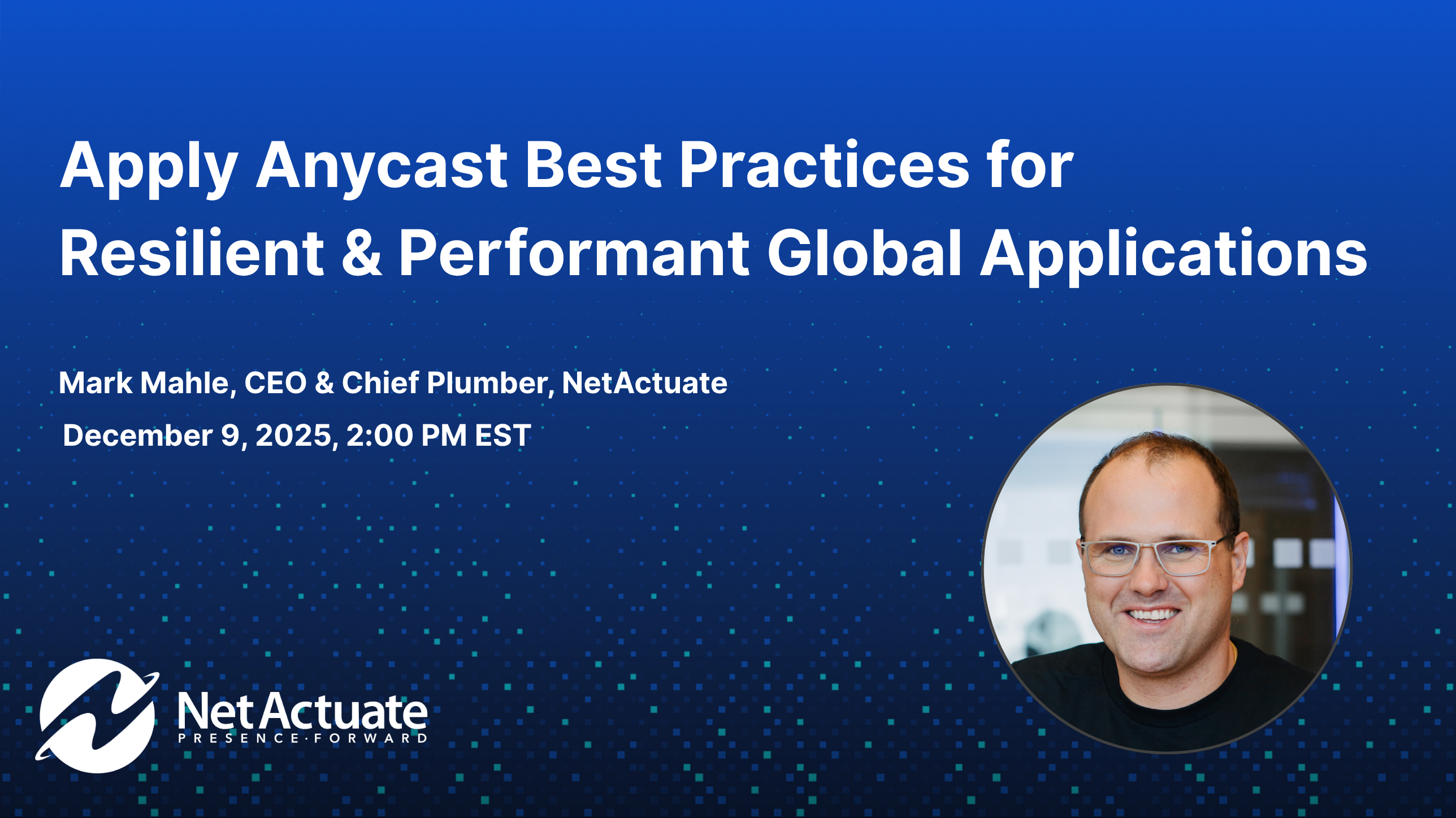 Apply Anycast Best Practices for Resilient & Performant Global Applications