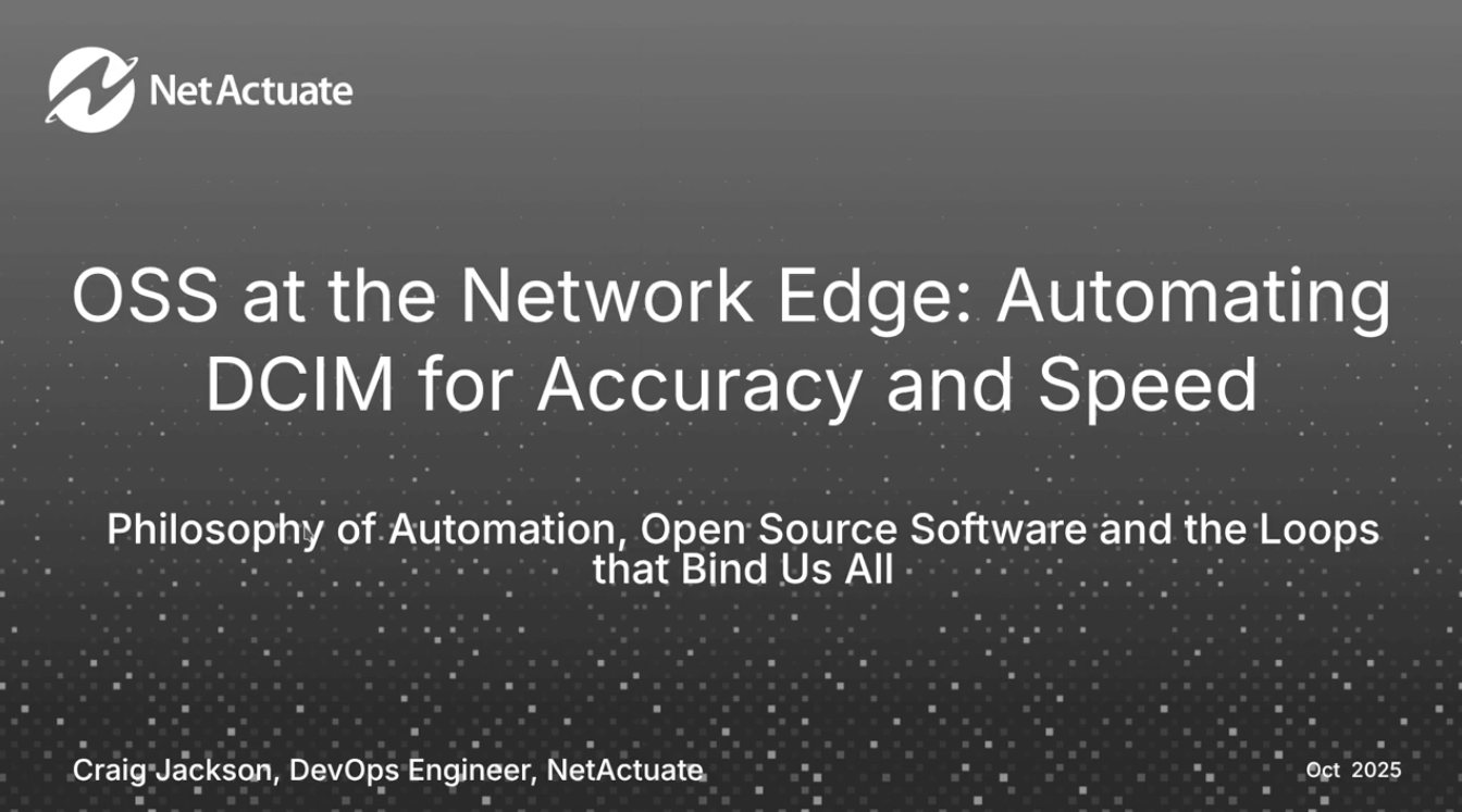  OSS at the Network Edge: Automating DCIM for Accuracy and Speed