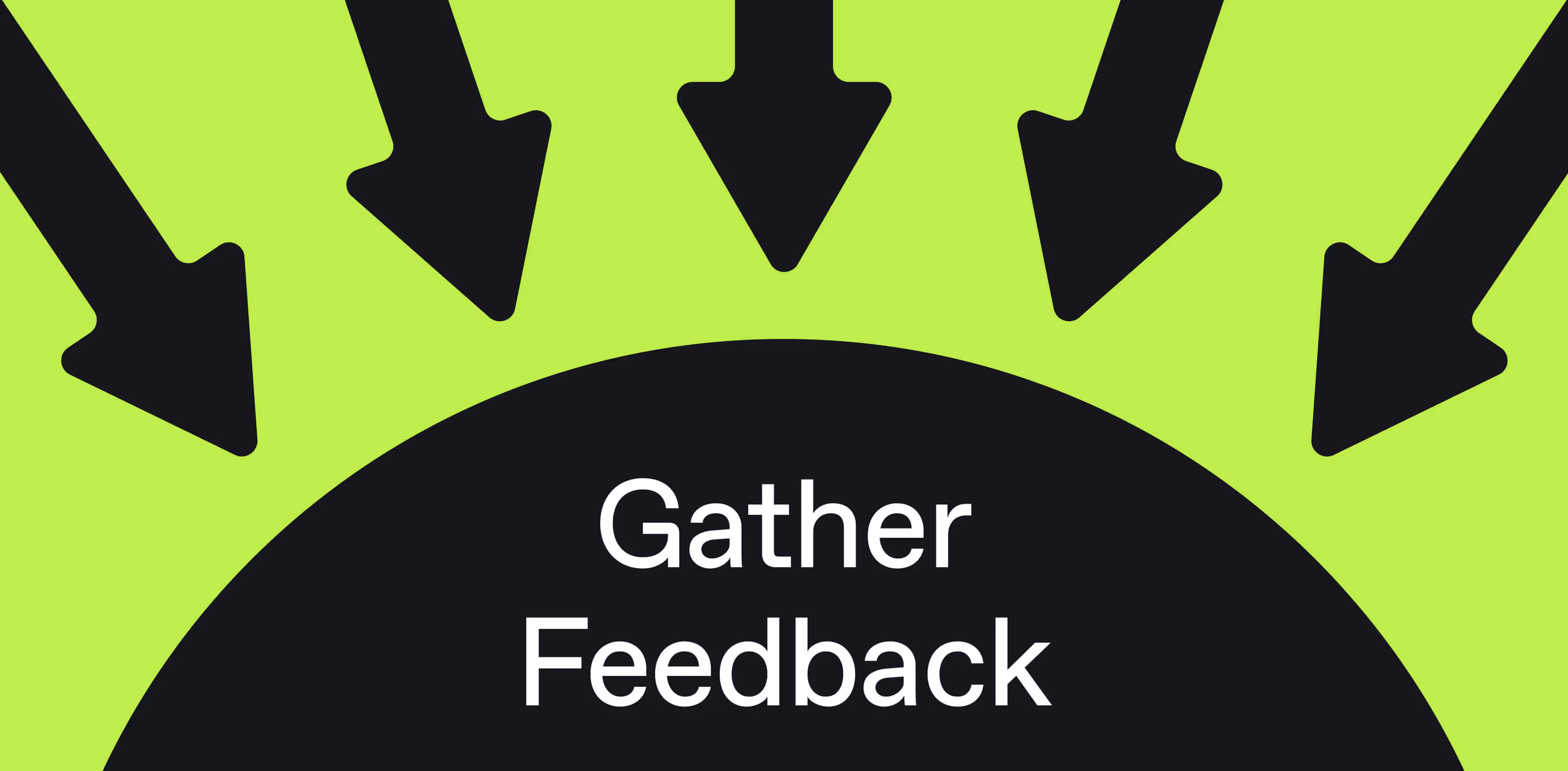 Illustration with the text 'Gather Feedback' in the center, surrounded by arrows pointing towards it.