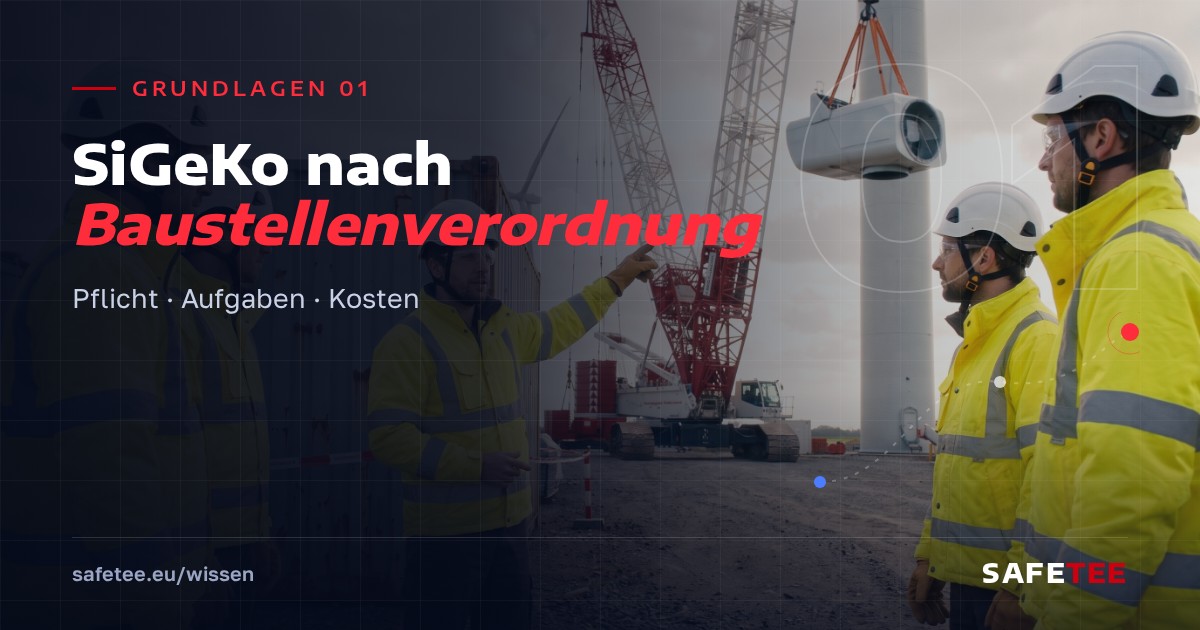 Grundlagen 01: SiGeKo: Wann ist er Pflicht, was macht er, was kostet er?