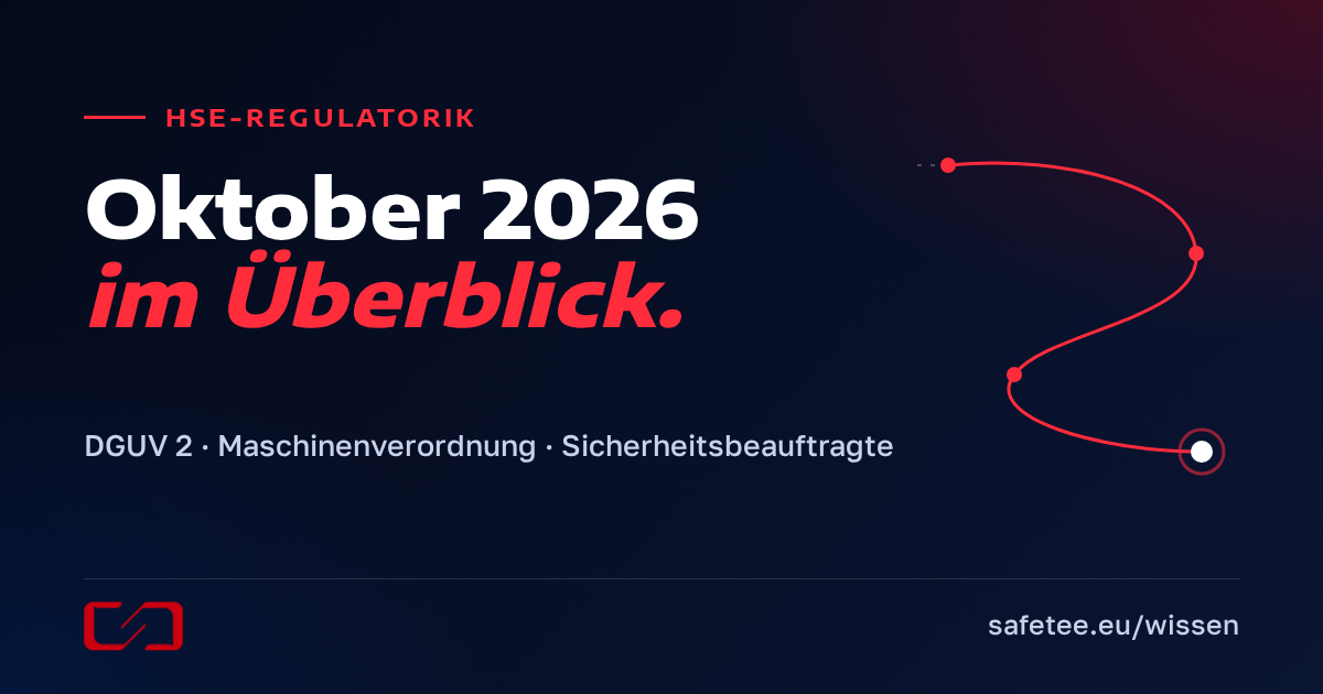 HSE-Regulatorik: Oktober 2026 im Überblick