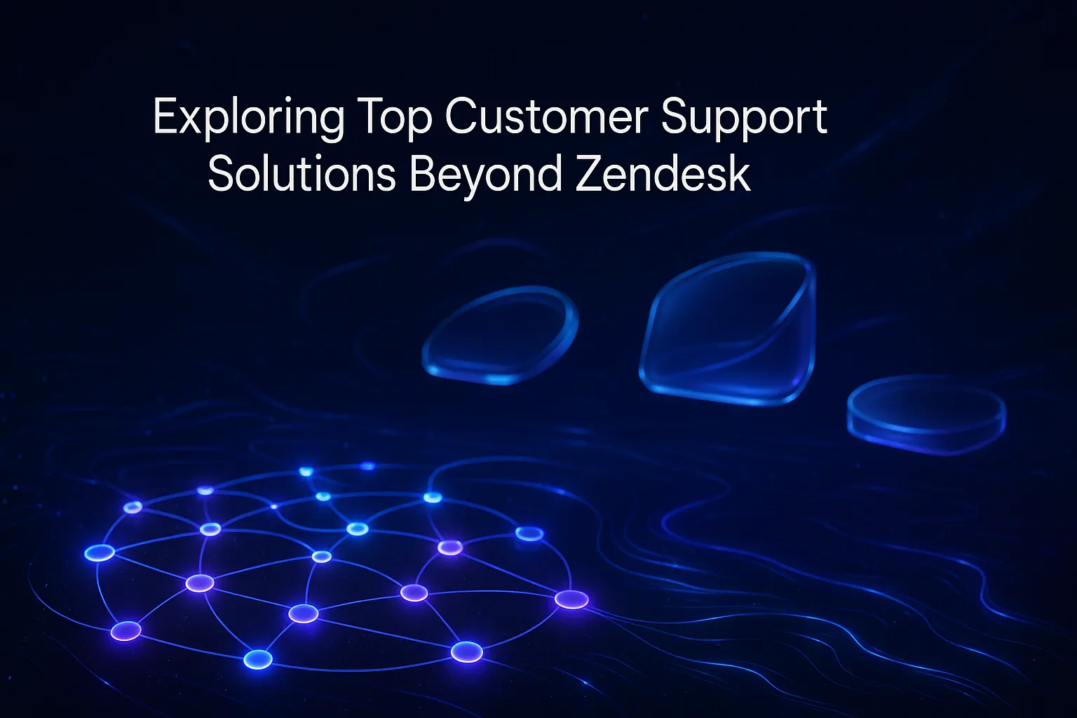 Best Alternatives to Zendesk : Top Customer Support Platforms Compared