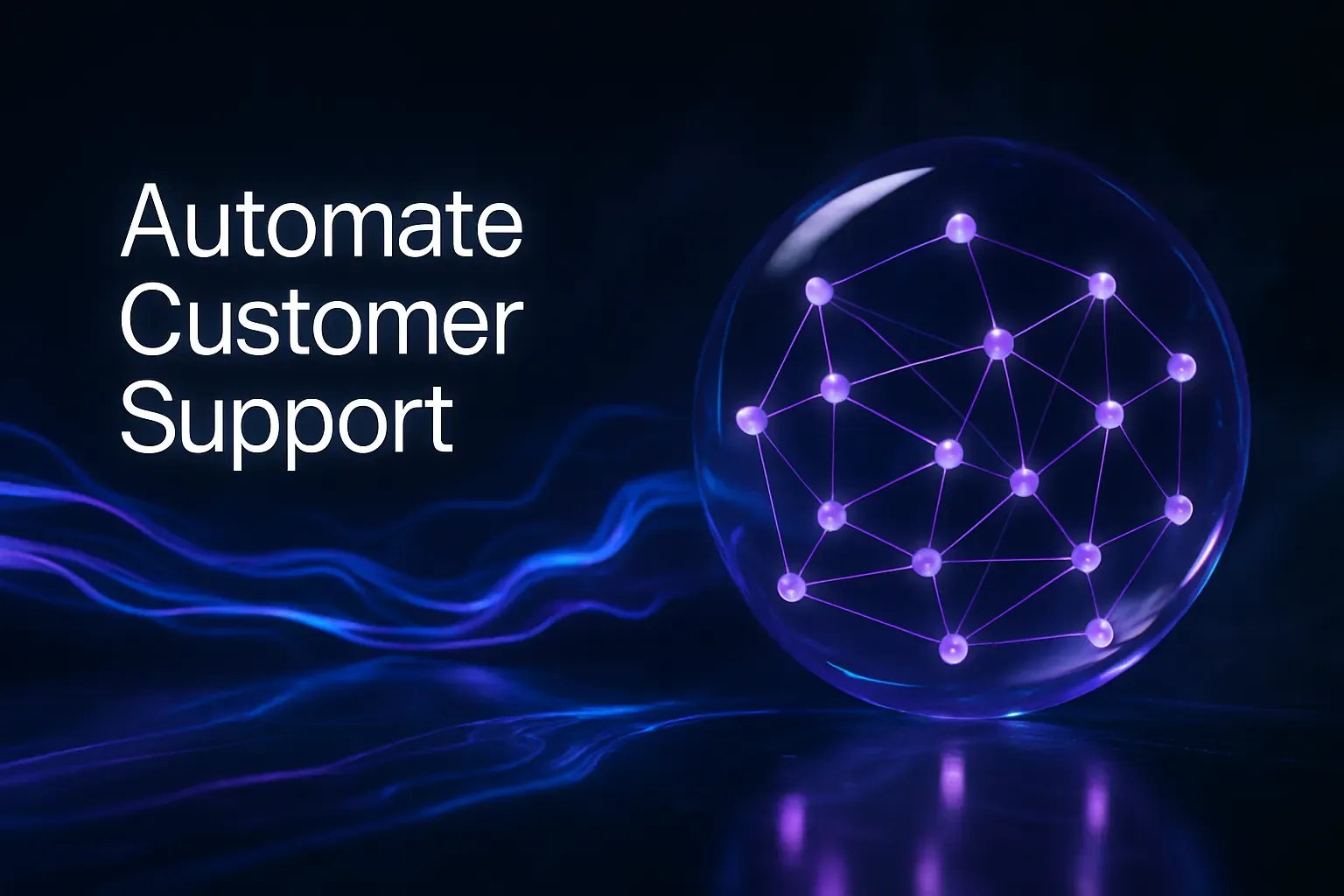 Top 10 Customer Support Tasks You Can Automate Today