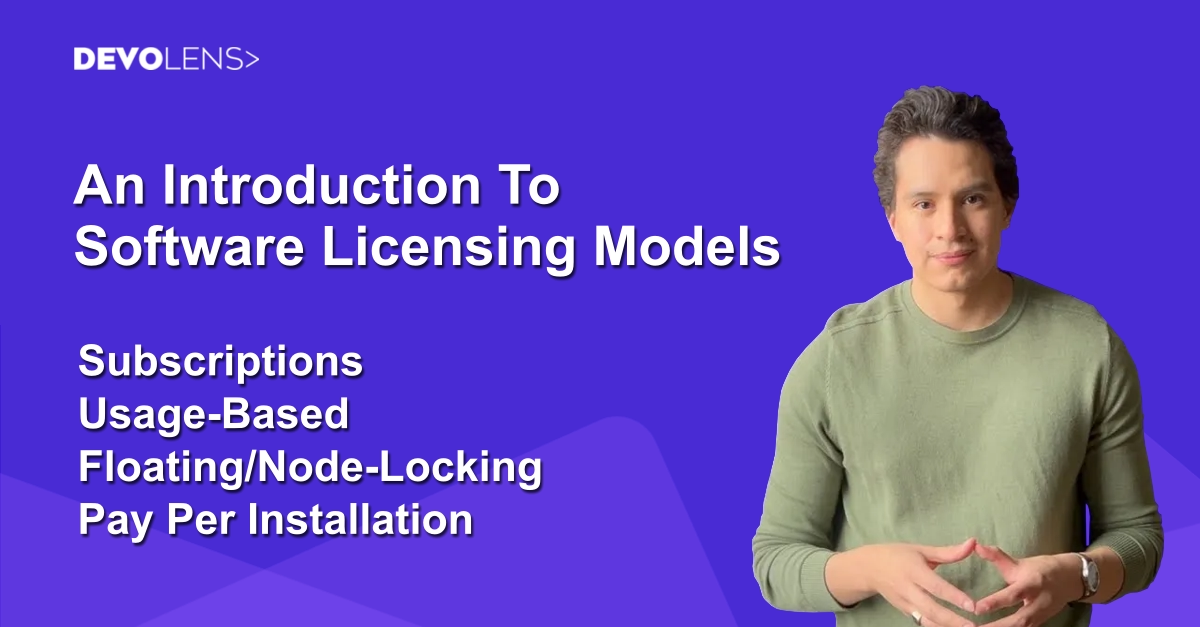 A person standing in front of a purple background with text saying "An introduction to software licensing models. Subscriptions, usage-based, floating/node-locking, and pay-per-installation
