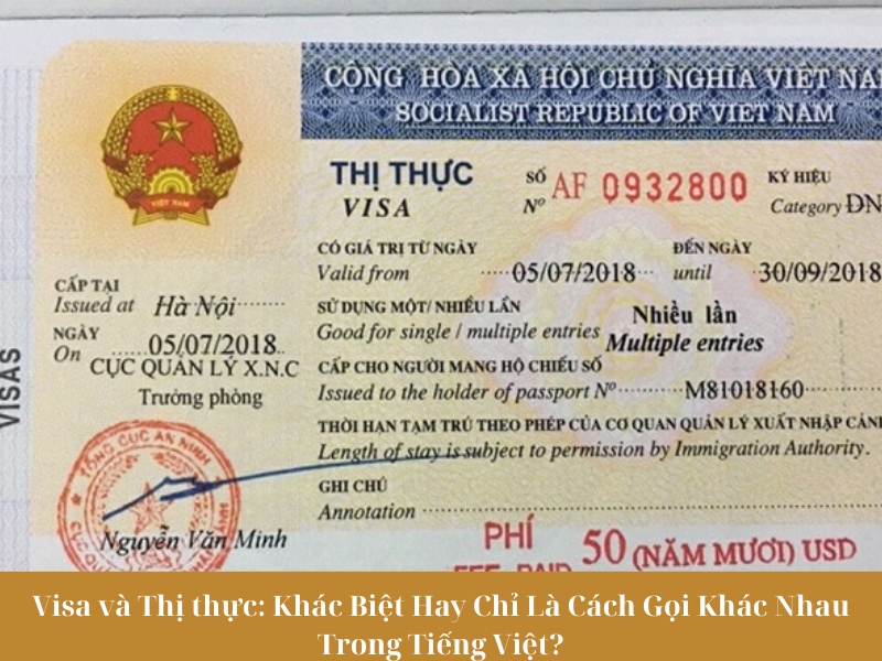 Visa và Thị thực: Khác Biệt Hay Chỉ Là Cách Gọi Khác Nhau Trong Tiếng Việt?