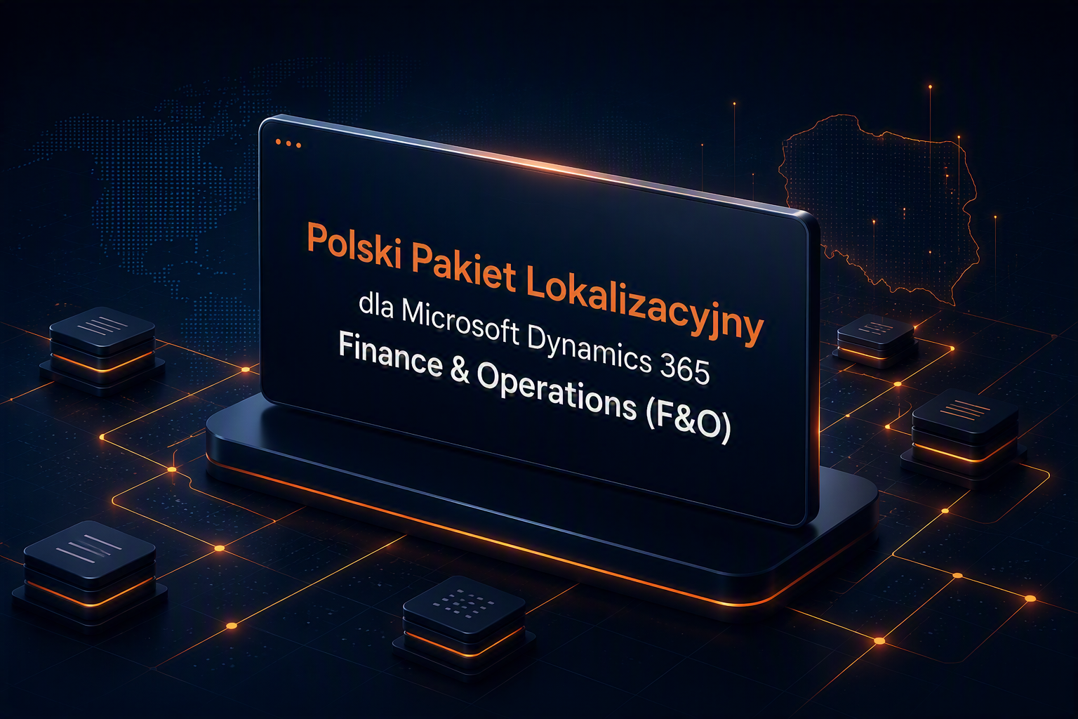 Polski Pakiet Lokalizacyjny dla Microsoft Dynamics 365 Finance & Operations (F&O)