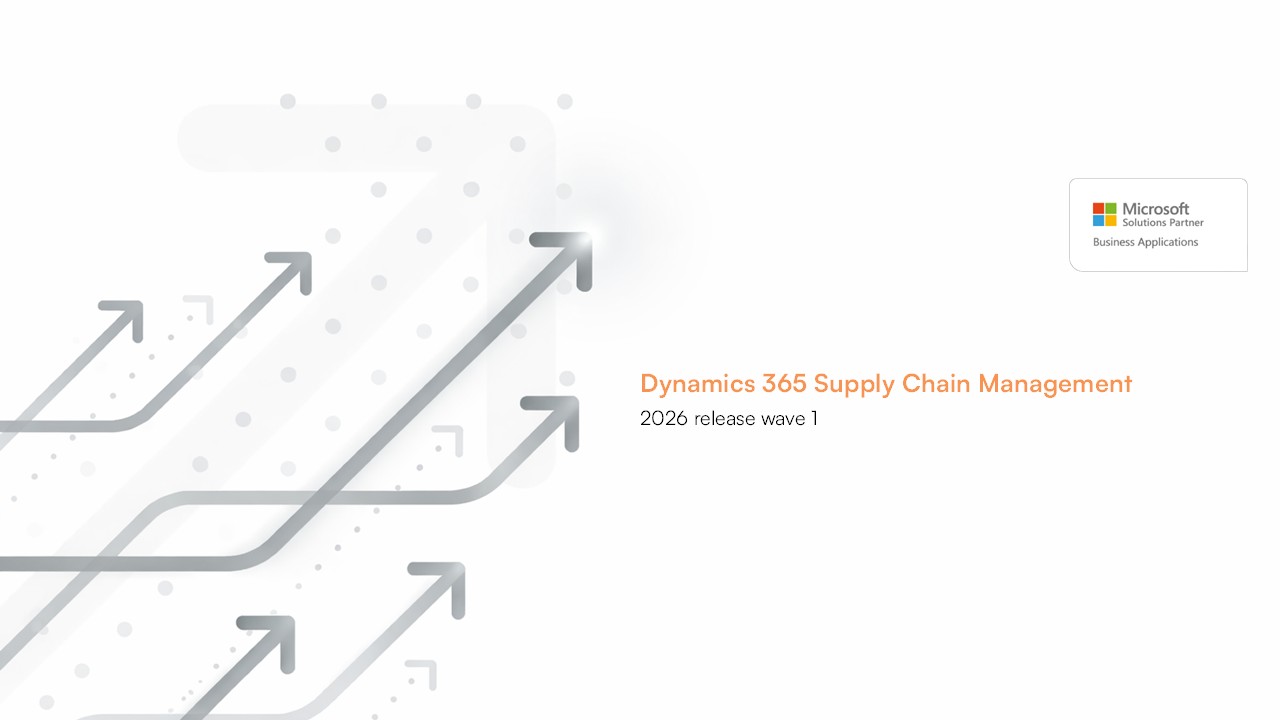 Ilustracja do artykułu: Dynamics 365 SCM: 2026 Release Wave 1