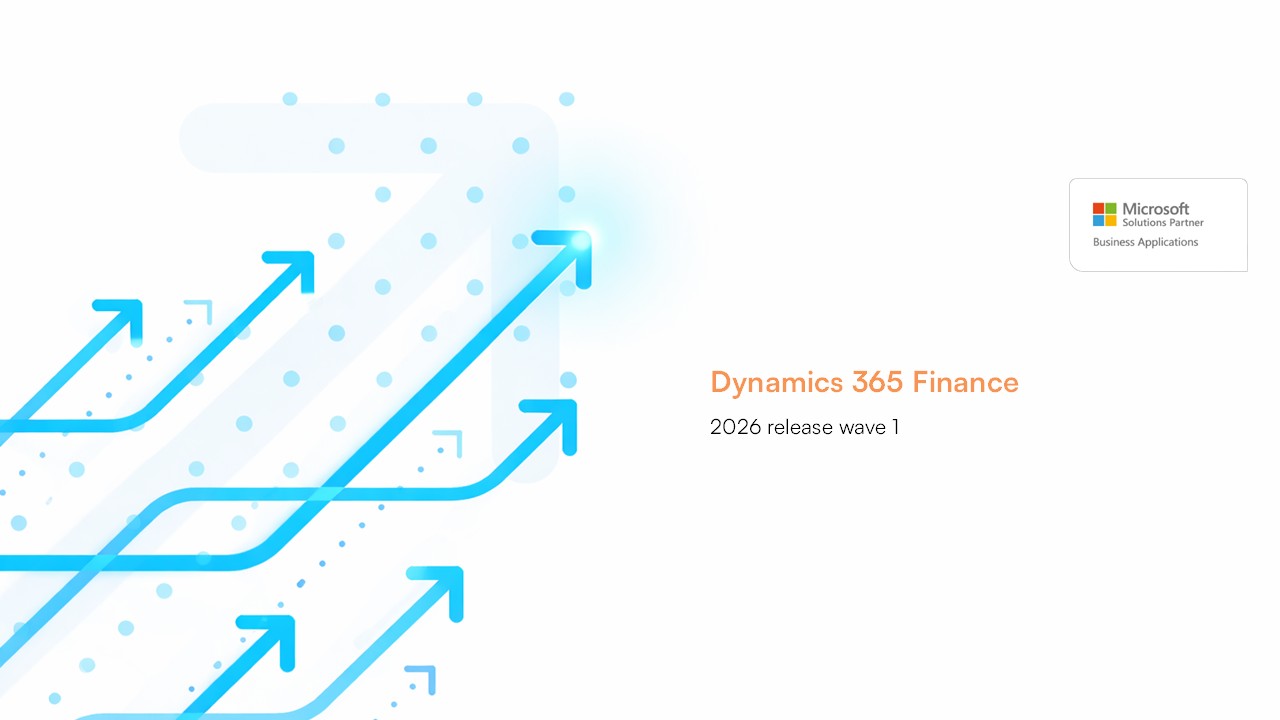 Ilustracja do artykułu: Dynamics 365 Finance: 2026 Release Wave 1