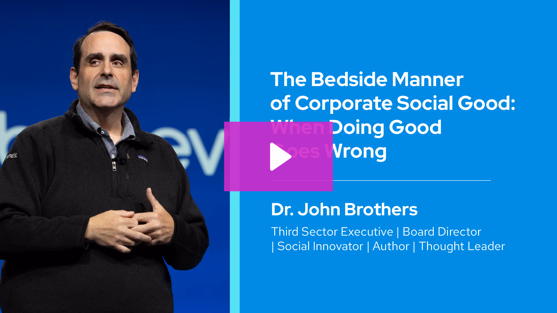 Dr. John Brothers speaks on corporate social good titled 'The Bedside Manner of Corporate Social Good'.