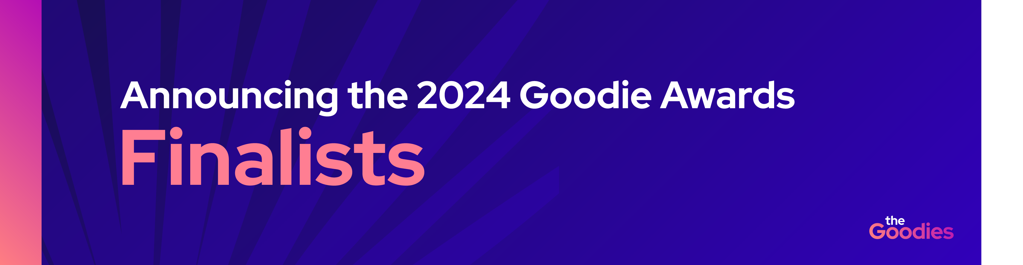 A purple banner with the text Announcing the 2024 Goodie Awards Finalists, and the Goodies logo.