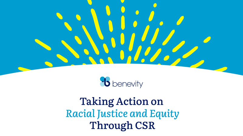 A graphic with the Benevity logo and text: Taking Action on Racial Justice and Equity Through CSR, with a blue background and yellow sunburst design.