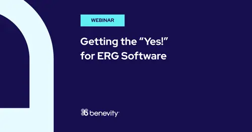Webinar title slide with text: Getting the “Yes!” for ERG Software. The Benevity logo appears at the bottom.