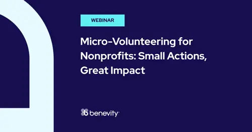 Webinar image with text: Micro-Volunteering for Nonprofits: Small Actions, Great Impact. The Benevity logo appears at the bottom. 
