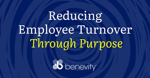 Text graphic with a blue swirl background reading “Reducing Employee Turnover Through Purpose” in white and yellow text, above the Benevity logo at the bottom.