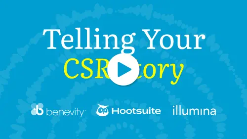 Blue graphic with white text reading “Telling Your CSR Story,” featuring logos for Benevity, Hootsuite, and Illumina.