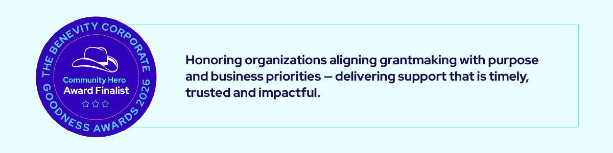 A blue badge reading The Benevity Corporate Goodness Awards 2022, Community Hero Award Finalist is next to text about honoring organizations aligning grantmaking with purpose and business priorities.