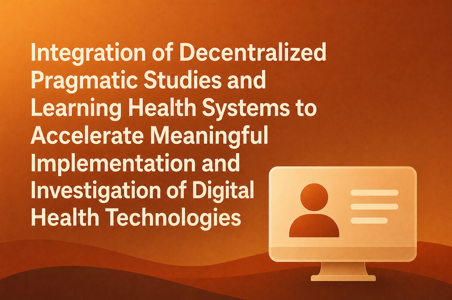 Building the Evidence for Decentralized trials State of the Science and Tools to do it Better